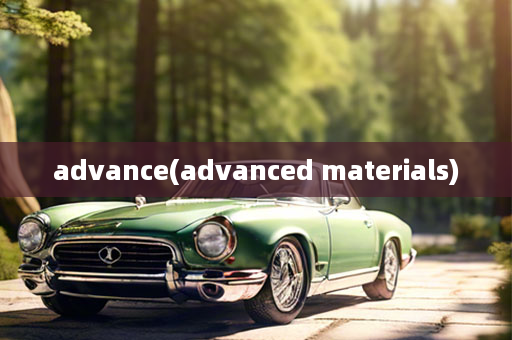 advance(advanced materials)